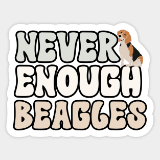 Never Enough Beagles Sticker